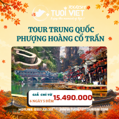 Tour Trung Quốc - Phượng Hoàng Cổ Trấn  6N5Đ