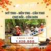 Tour Mỹ Tho - Bến Tre - Cần Thơ - Chợ Nổi Cái Răng - Cồn Sơn